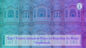 Tourist Attraction places in Rajasthan